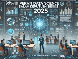 Peran Data Science Dalam Keputusan Bisnis 2025