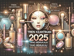 Tren Kecantikan 2025 yang Memukau 5 Tren Kecantikan 2025 yang Memukau