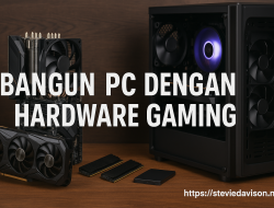 Bangun PC Dengan Hardware Gaming