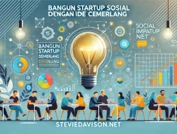 Bangun Startup Sosial dengan Ide Cemerlang