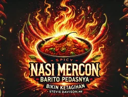 Nasi Mercon Barito Pedasnya Bikin Ketagihan