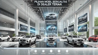 Pilihan Mobil Berkualitas di Dealer Terbaik
