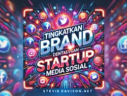 Tingkatkan Brand dengan Startup Media Sosial
