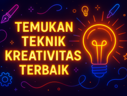 Temukan Teknik Kreativitas Terbaik