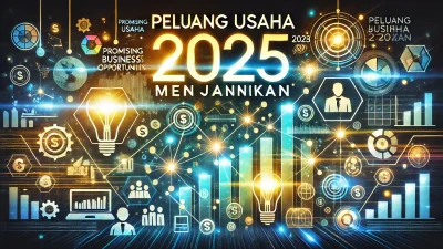 Peluang Usaha 2025 Menjanjikan