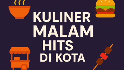 Kuliner Malam Hits di Kota