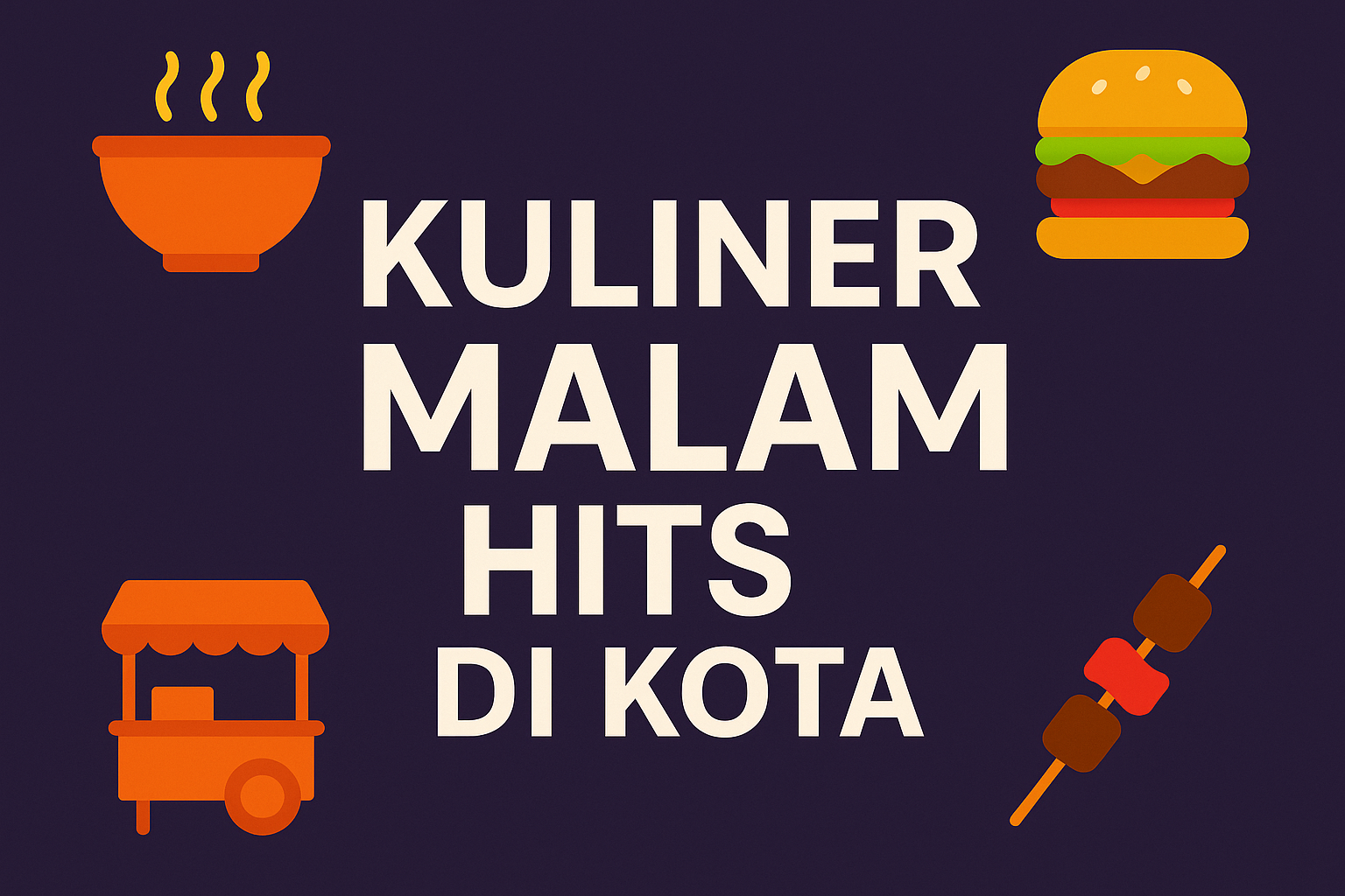 Kuliner Malam Hits di Kota