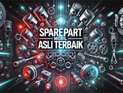 Sparepart Mobil Asli Terbaik