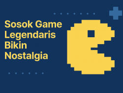 Sosok Game Legendaris Bikin Nostalgia 8 Sosok Game Legendaris Bikin Nostalgia
