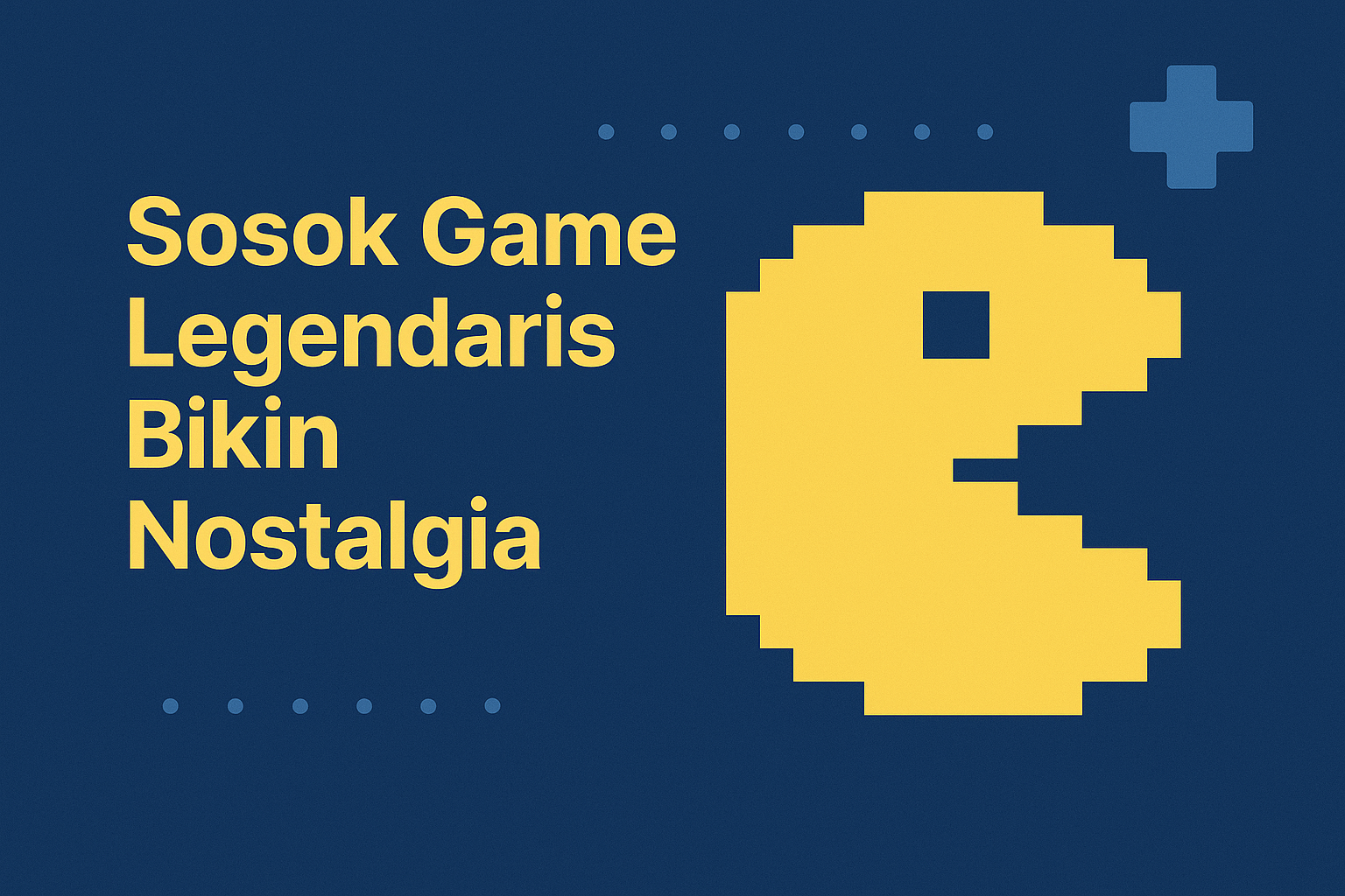 Sosok Game Legendaris Bikin Nostalgia