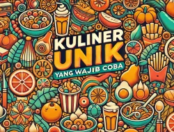 Kuliner Unik yang Wajib Coba