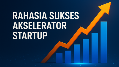 Rahasia Sukses Akselerator Startup