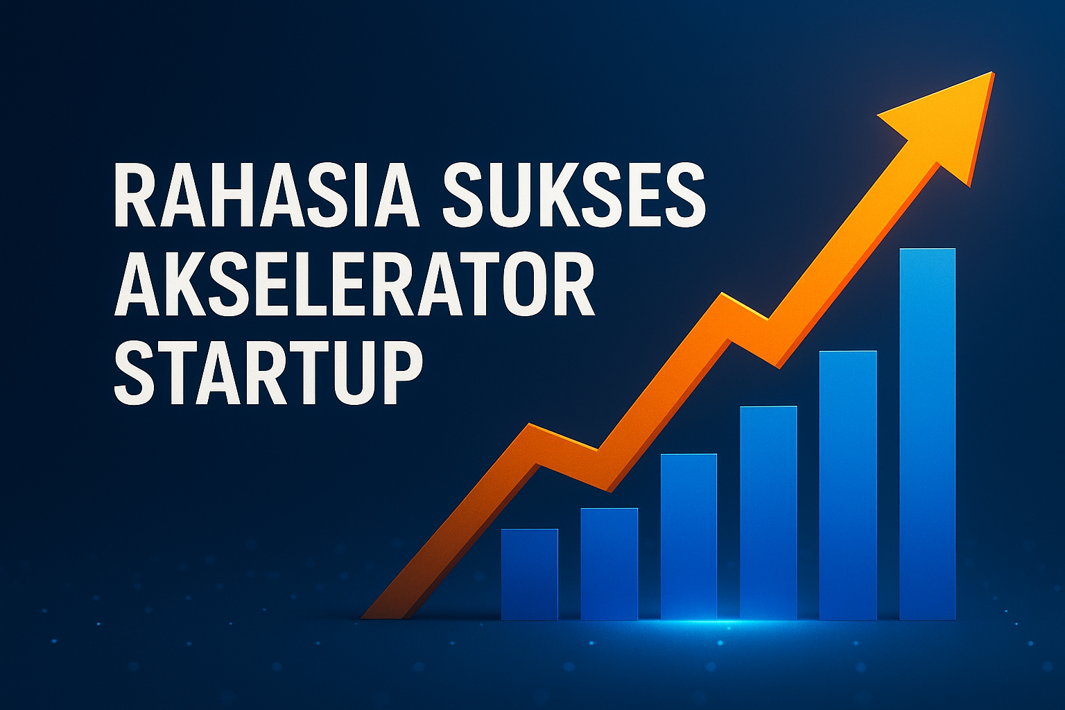 Rahasia Sukses Akselerator Startup