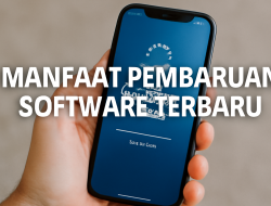 Manfaat Pembaruan Software Terbaru