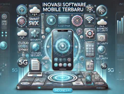 Inovasi Software Mobile Terbaru