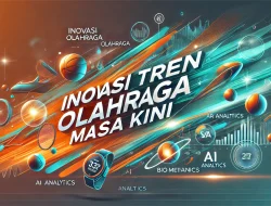 Inovasi Tren Olahraga Masa Kini