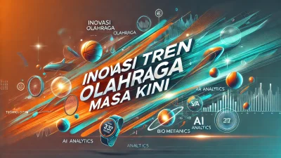 Inovasi Tren Olahraga Masa Kini