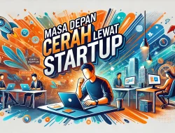Masa Depan Cerah Lewat Startup