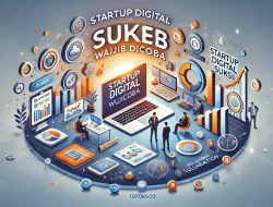 Startup Digital Sukses Wajib Dicoba