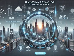 Transformasi Teknologi dalam Era Modern