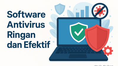 Software Antivirus Ringan dan Efektif