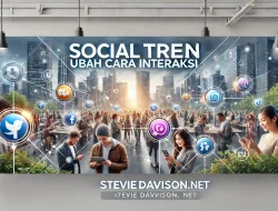 Social Tren Ubah Cara Interaksi 3 Social Tren Ubah Cara Interaksi