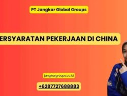 Pengalaman Kerja DI China Peluang, Tantangan, dan Cara Menaklukkannya