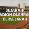 Sejarah Stadion Olahraga Bersejarah