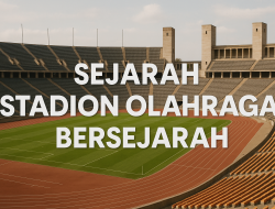 Sejarah Stadion Olahraga Bersejarah