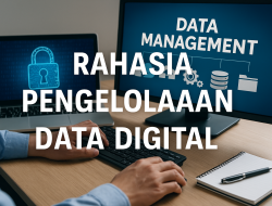 Rahasia Pengelolaan Data Digital