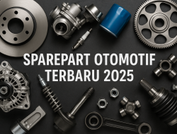 Sparepart Otomotif Terbaru 2025