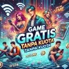 Game Gratis Tanpa Kuota