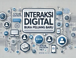Interaksi Digital Buka Peluang Baru