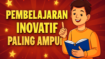 Pembelajaran Inovatif Paling Ampuh
