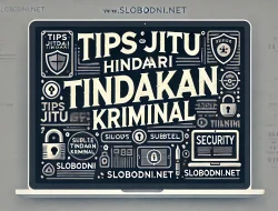 Tips Jitu Hindari Tindakan Kriminal