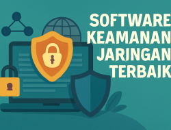 Software Keamanan Jaringan Terbaik