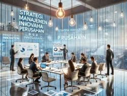 Strategi Manajemen Inovasi Perusahaan