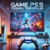 Game PS5 Terbaru Terpopuler