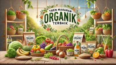 Tren Makanan Organik Terbaik