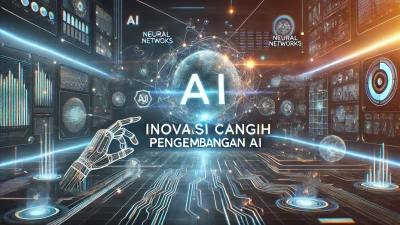 Inovasi Canggih Pengembangan AI