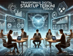 Transformasi Digital Startup Terkini