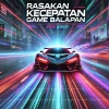Rasakan Kecepatan Game Balapan