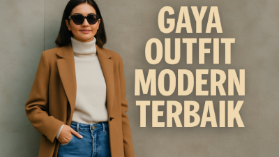 Gaya Outfit Modern Terbaik