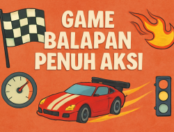 Game Balapan Penuh Aksi