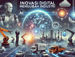 Inovasi Digital Mengubah Industri 1 Inovasi Digital Mengubah Industri