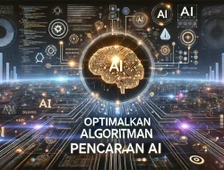 Optimalkan Algoritma Pencarian AI