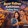 Bazar Kuliner Kekinian Paling Seru
