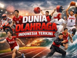 Dunia Olahraga Indonesia Terkini
