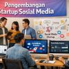 Pengembangan Startup Sosial Media
