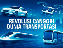 Revolusi Canggih Dunia Transportasi